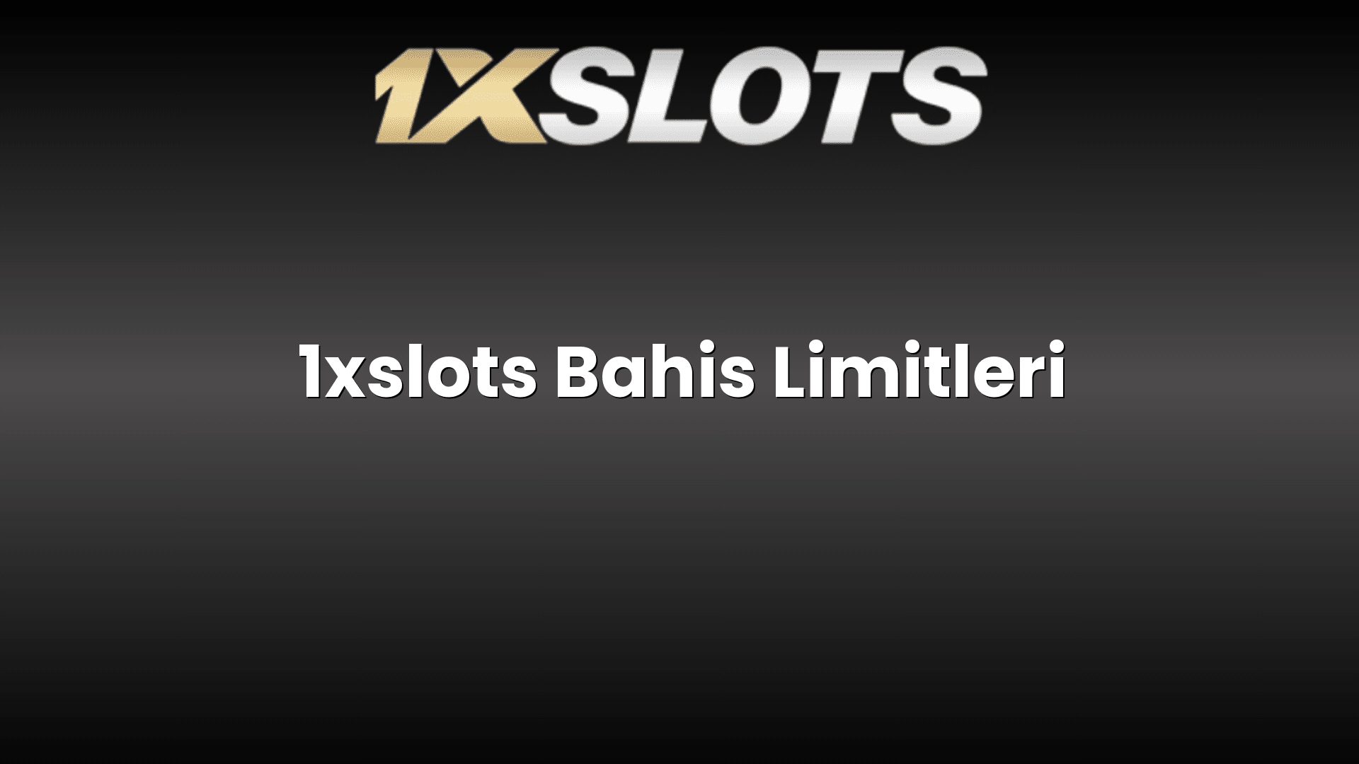 1xslots bahis limitleri 1172