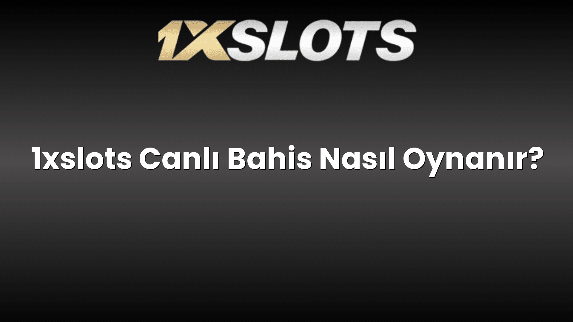 1xslots canli bahis nasil oynanir 1160