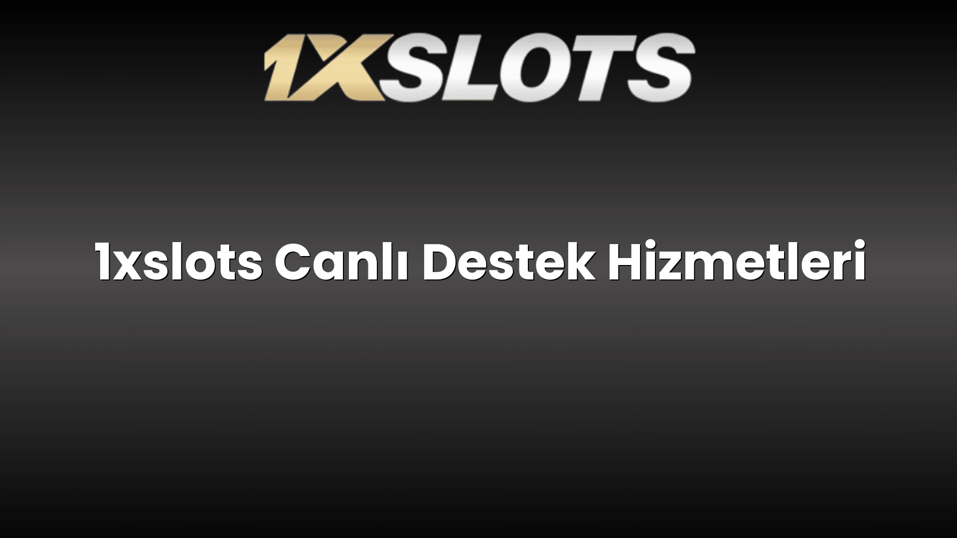 1xslots canli destek hizmetleri 1124