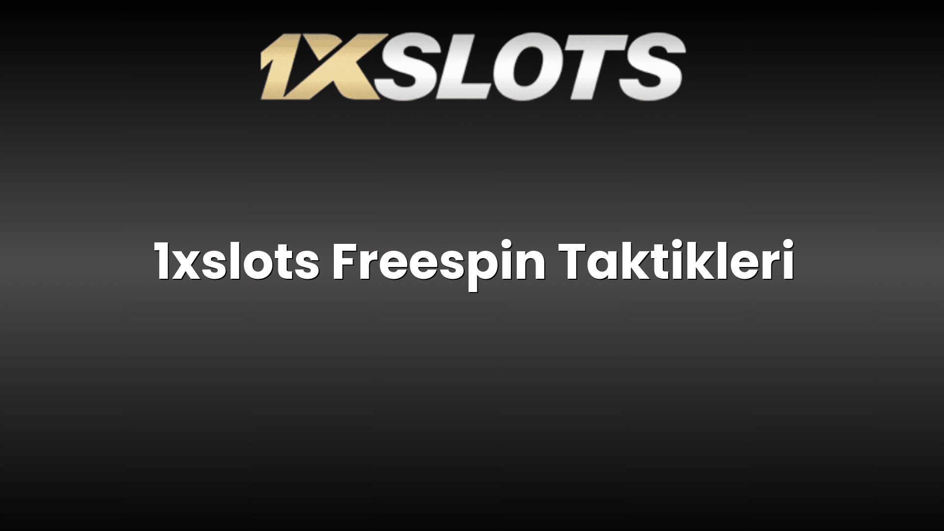 1xslots freespin taktikleri 1173