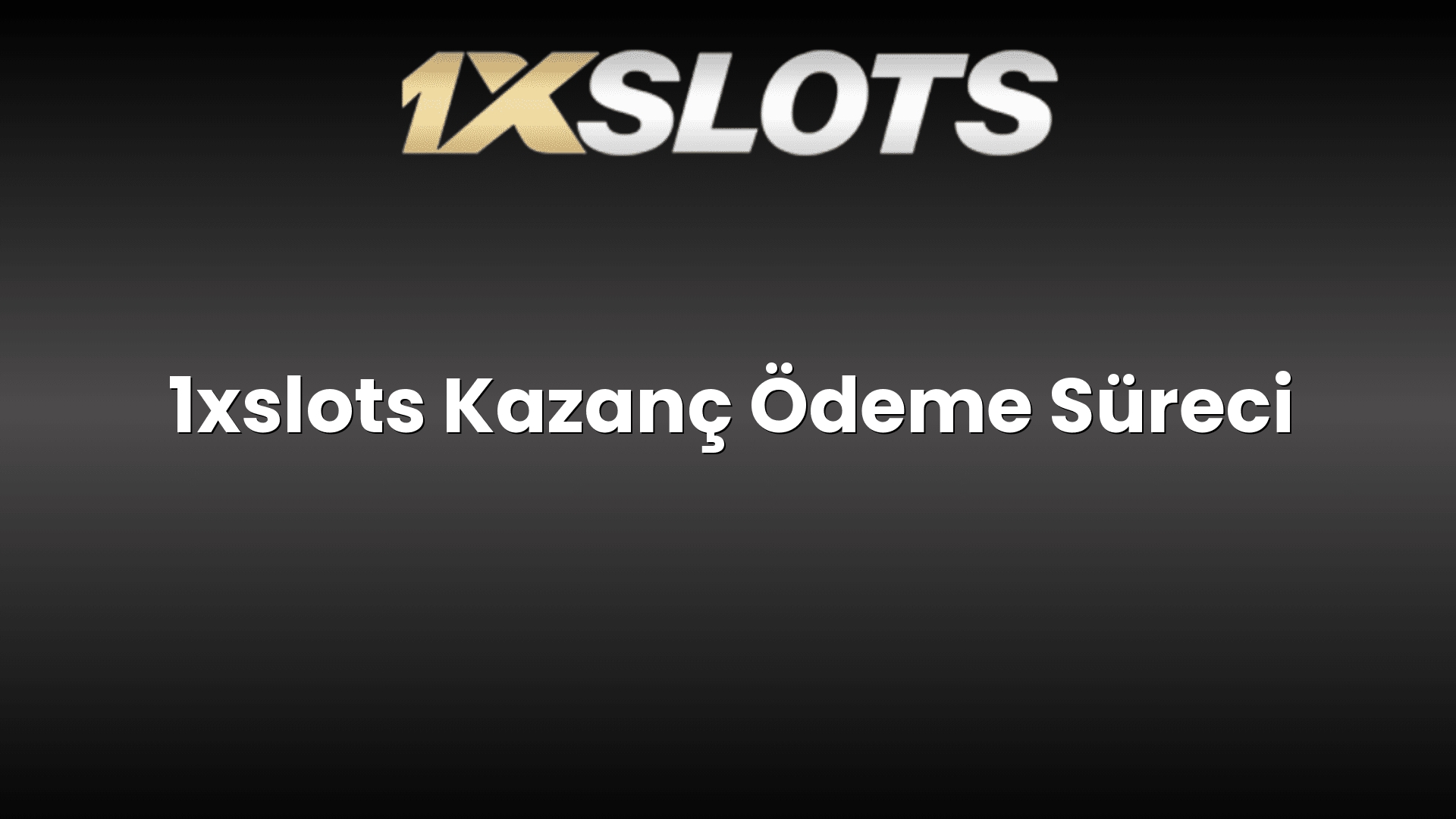 1xslots kazanc odeme sureci 1175