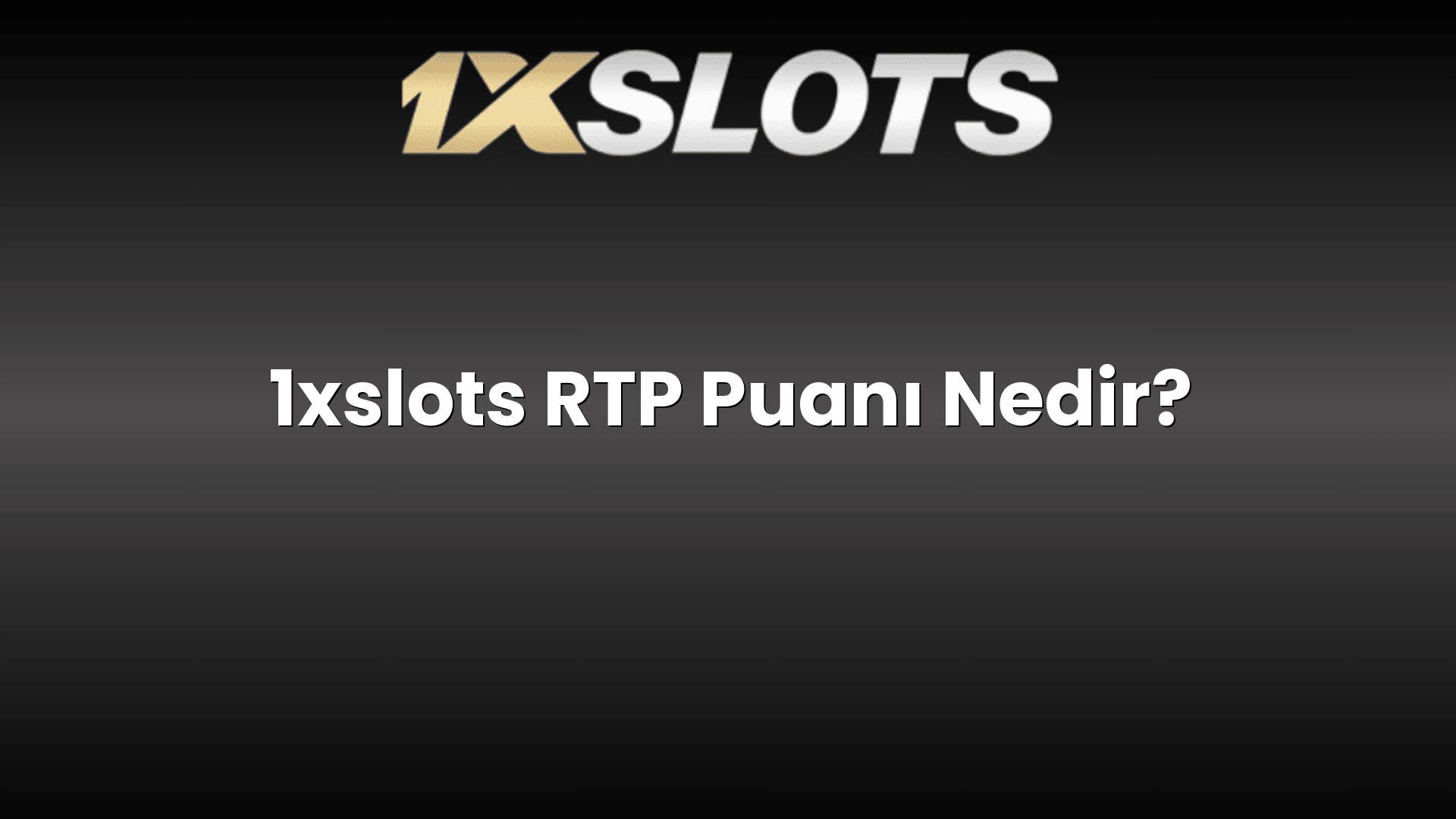 1xslots rtp puani nedir 1161