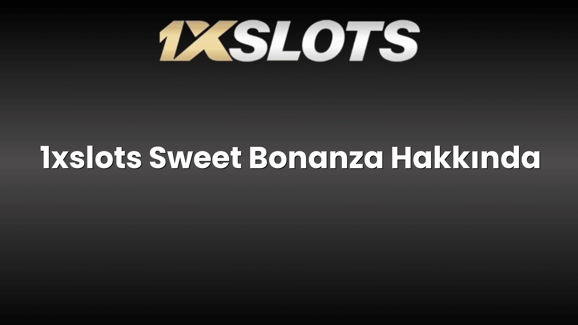 1xslots sweet bonanza hakkinda 1158