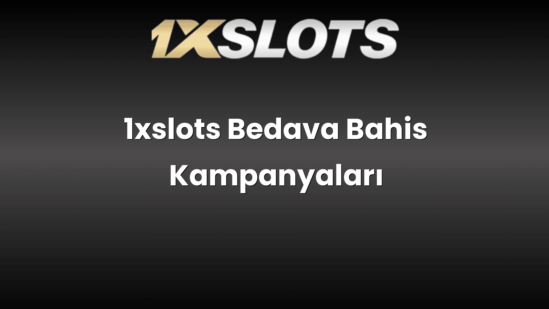 1xslots bedava bahis kampanyalari 1714