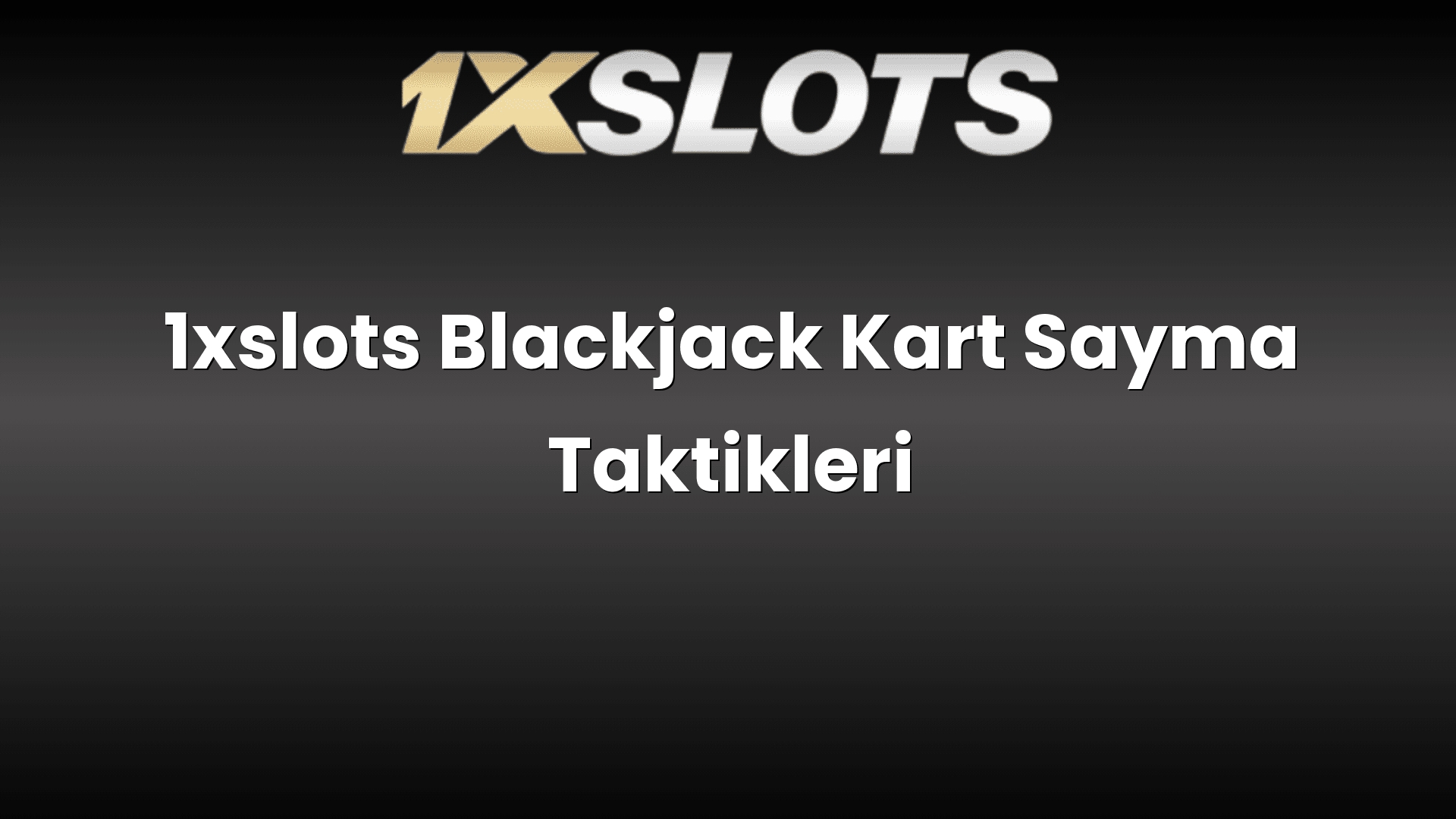 1xslots blackjack kart sayma taktikleri 1793