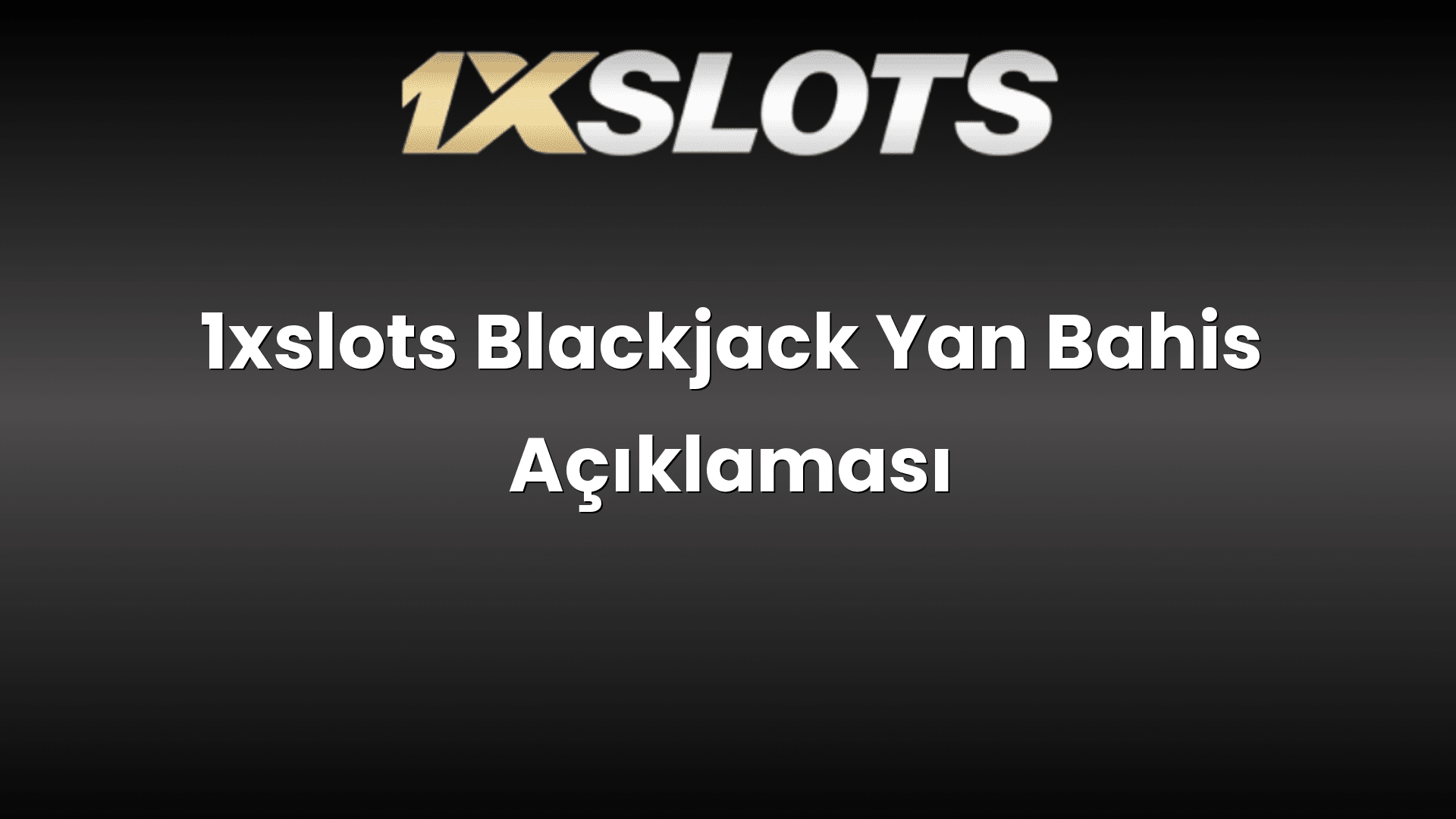 1xslots blackjack yan bahis aciklamasi 1772