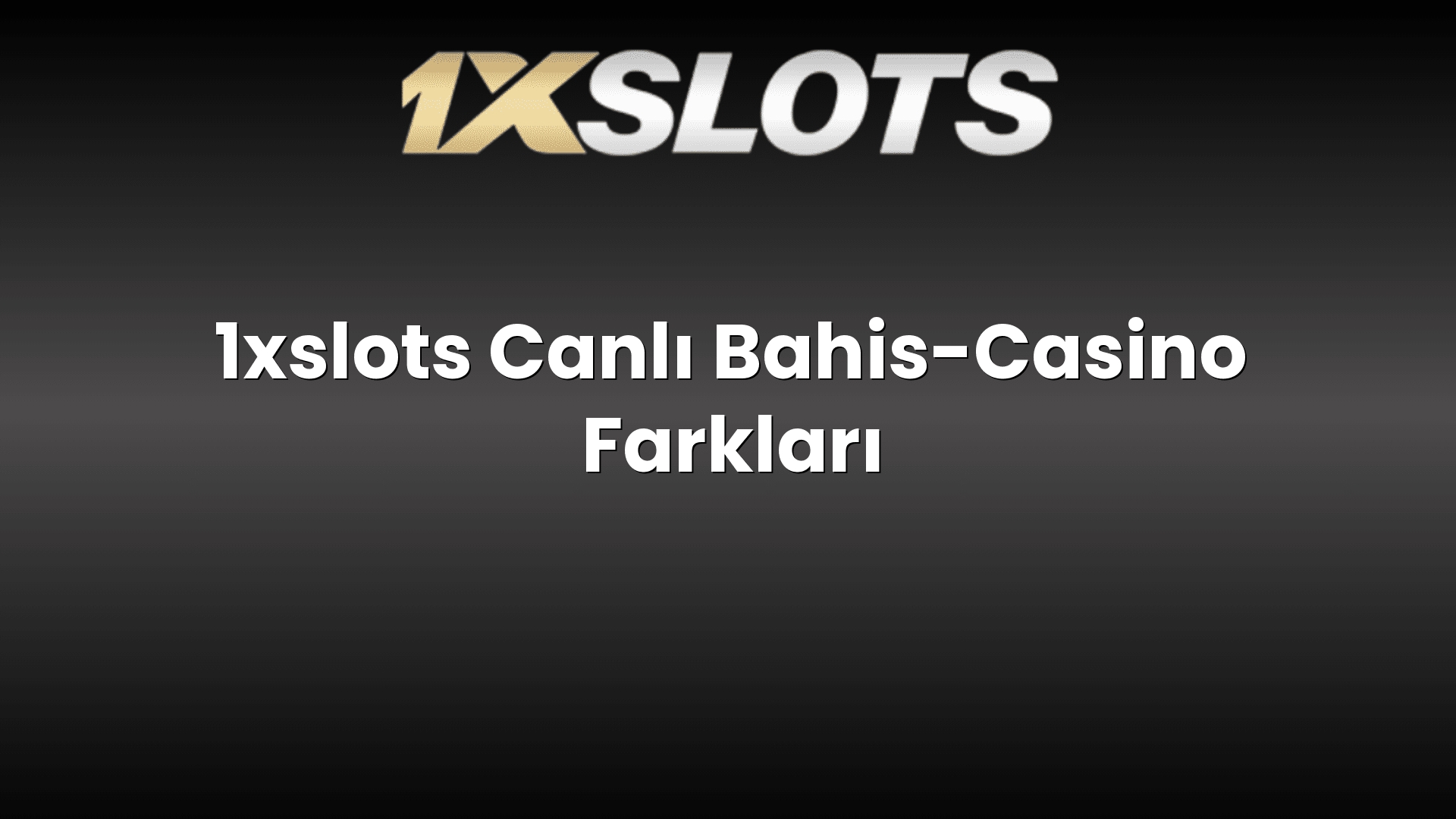 1xslots canli bahis casino farklari 1767