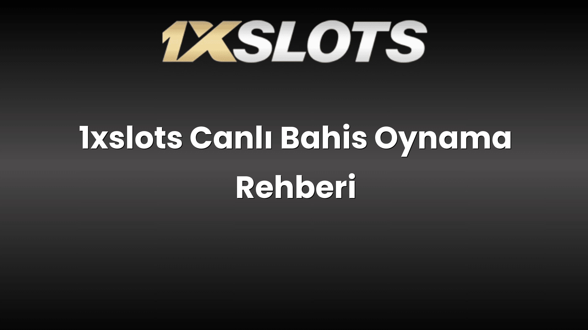 1xslots canli bahis oynama rehberi 1688