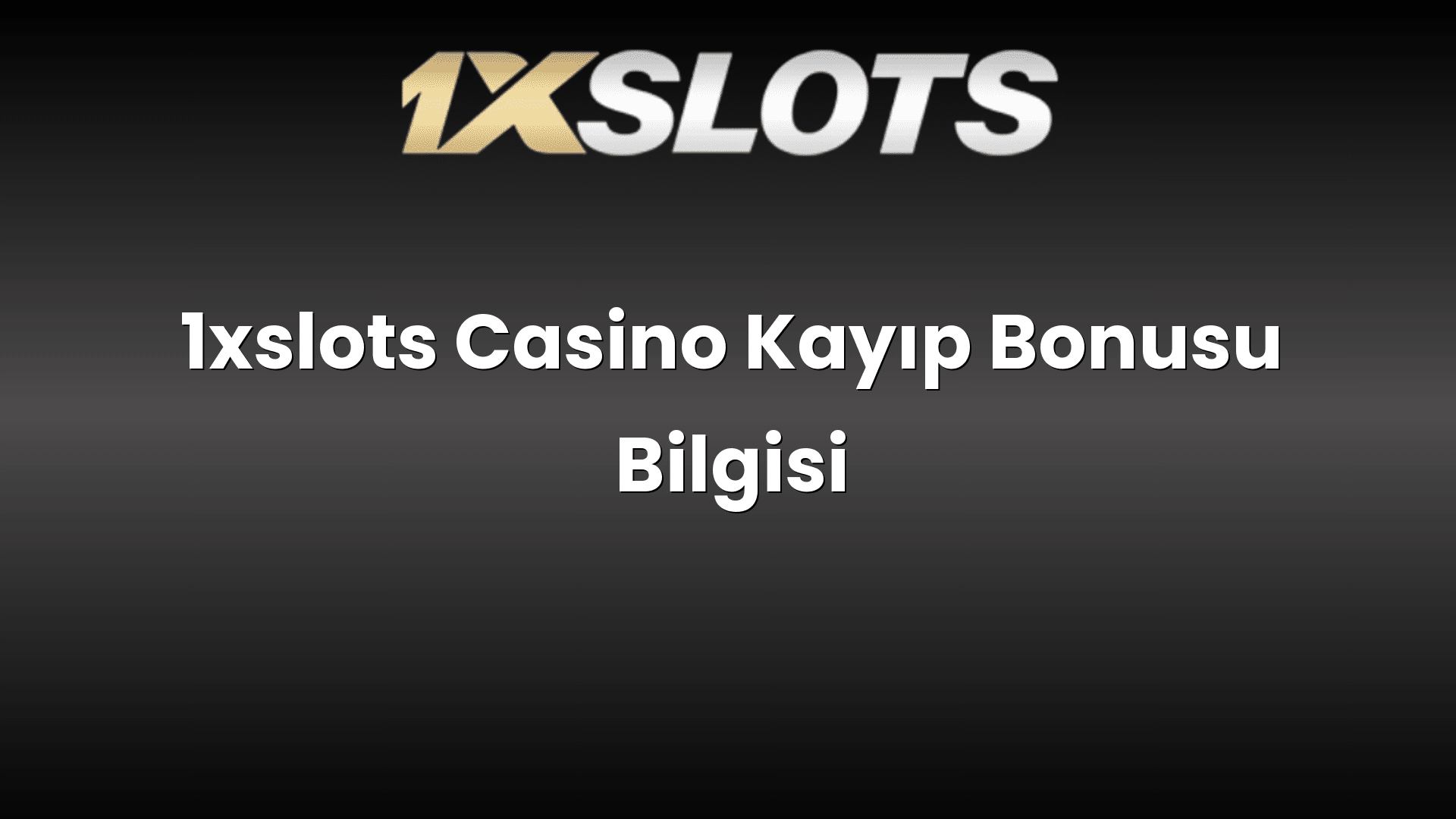 1xslots casino kayip bonusu bilgisi 1738