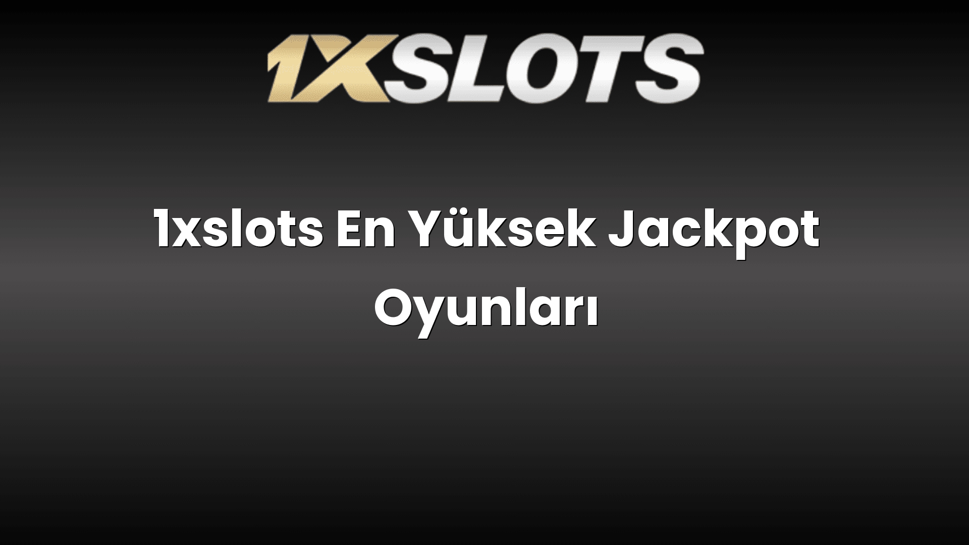 1xslots en yuksek jackpot oyunlari 1711