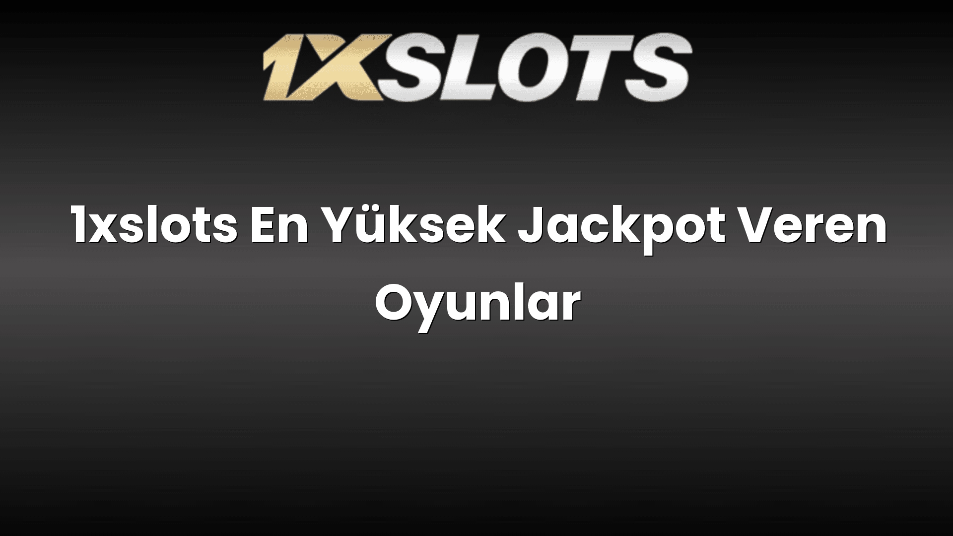 1xslots en yuksek jackpot veren oyunlar 1745