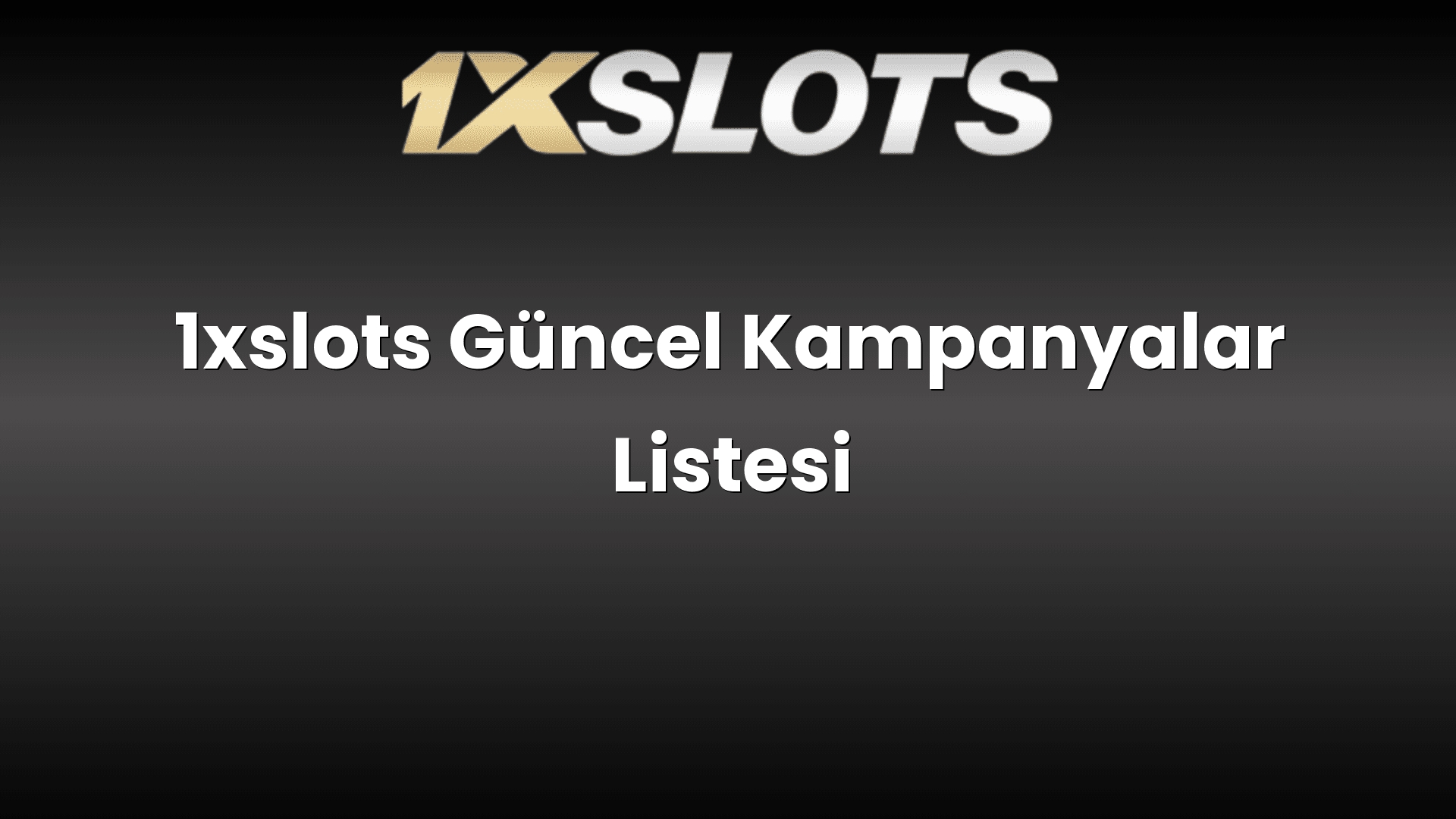 1xslots guncel kampanyalar listesi 1750