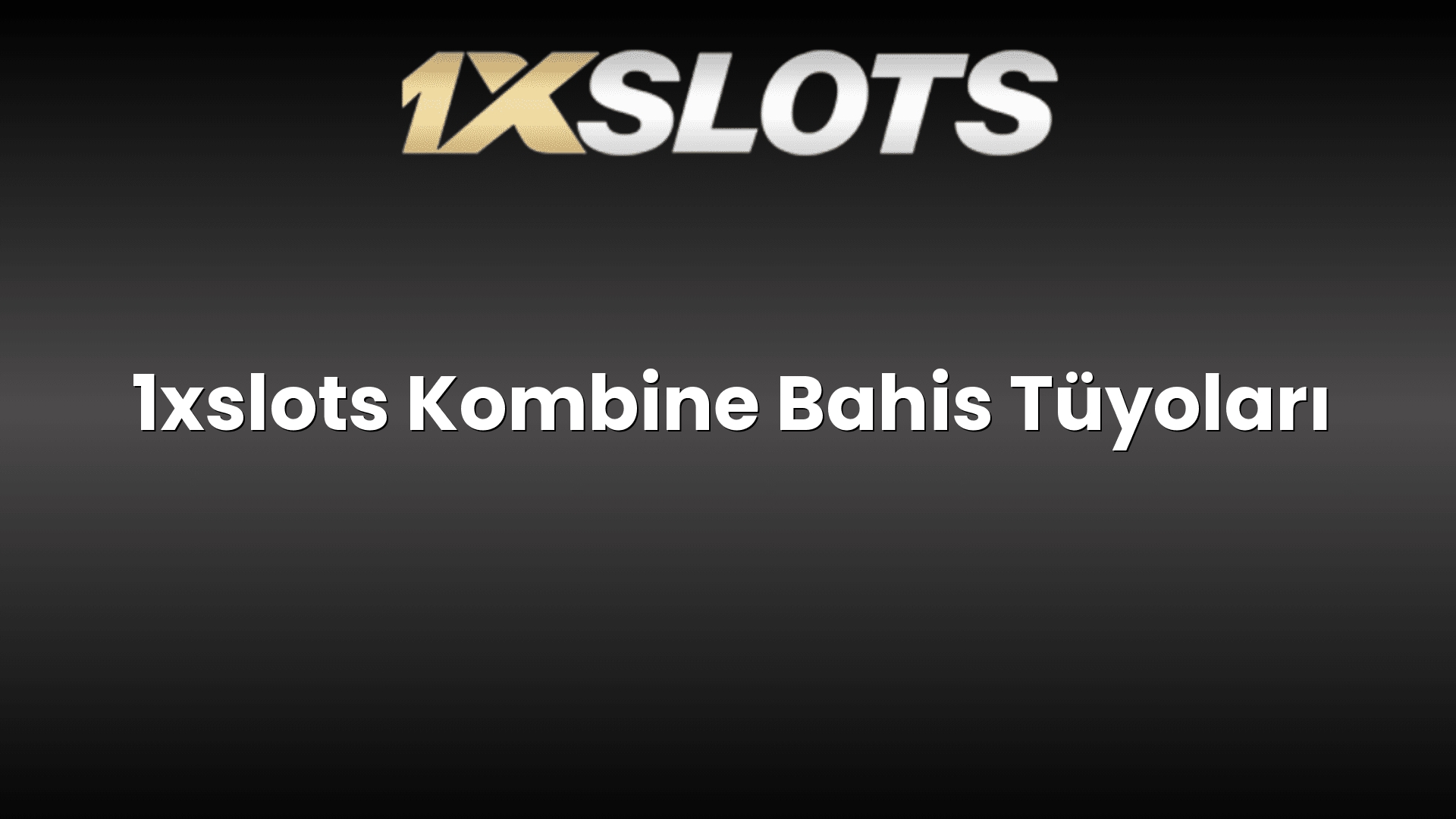 1xslots kombine bahis tuyolari 1709