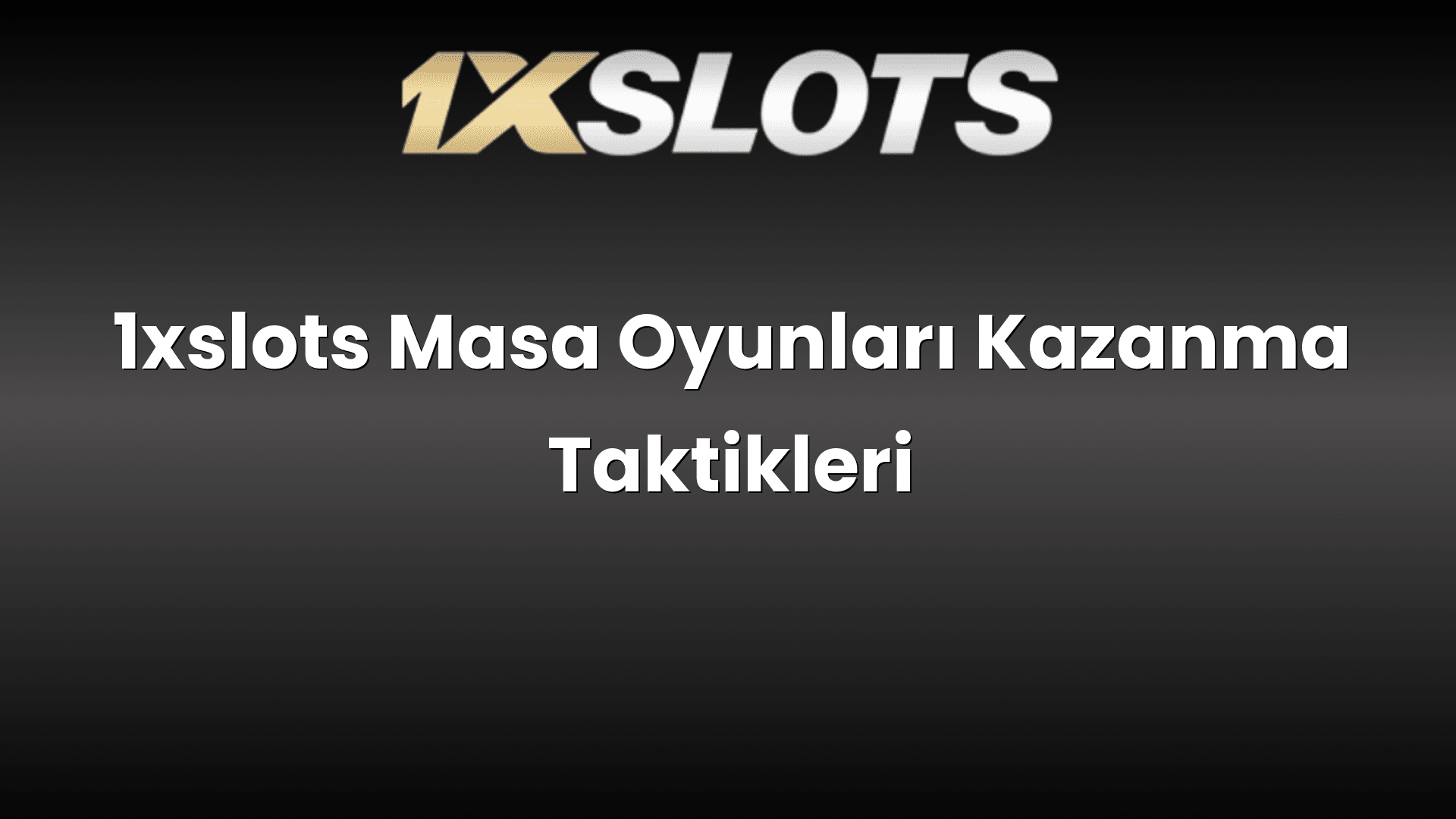 1xslots masa oyunlari kazanma taktikleri 1741