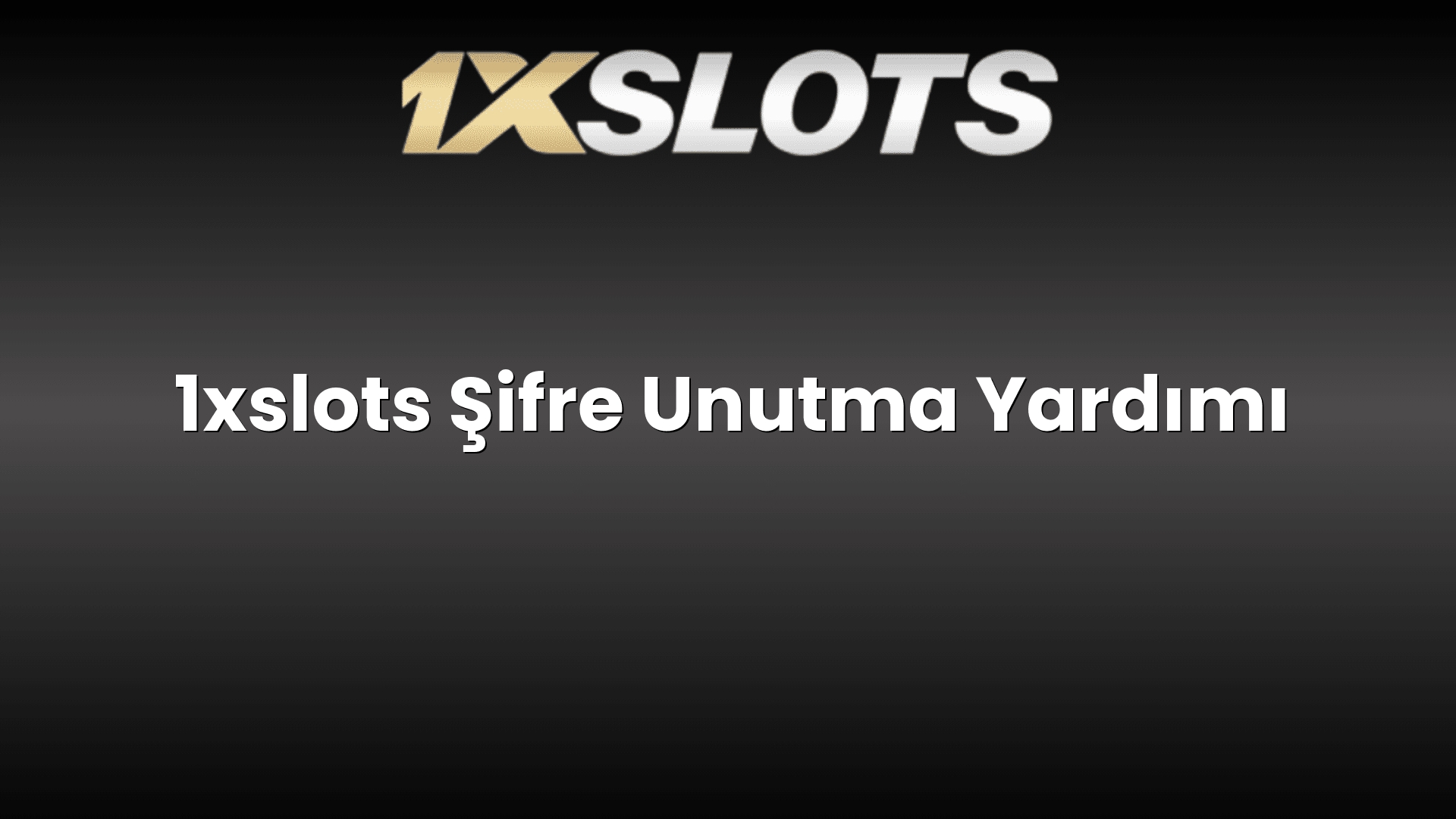 1xslots sifre unutma yardimi 1734