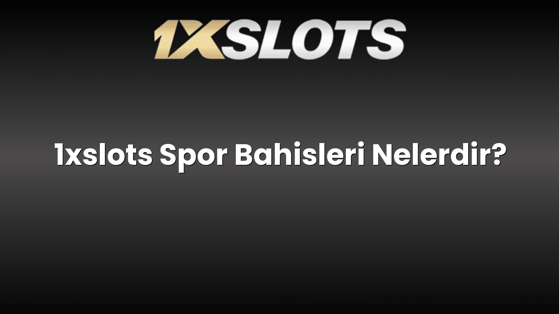 1xslots spor bahisleri nelerdir 1725