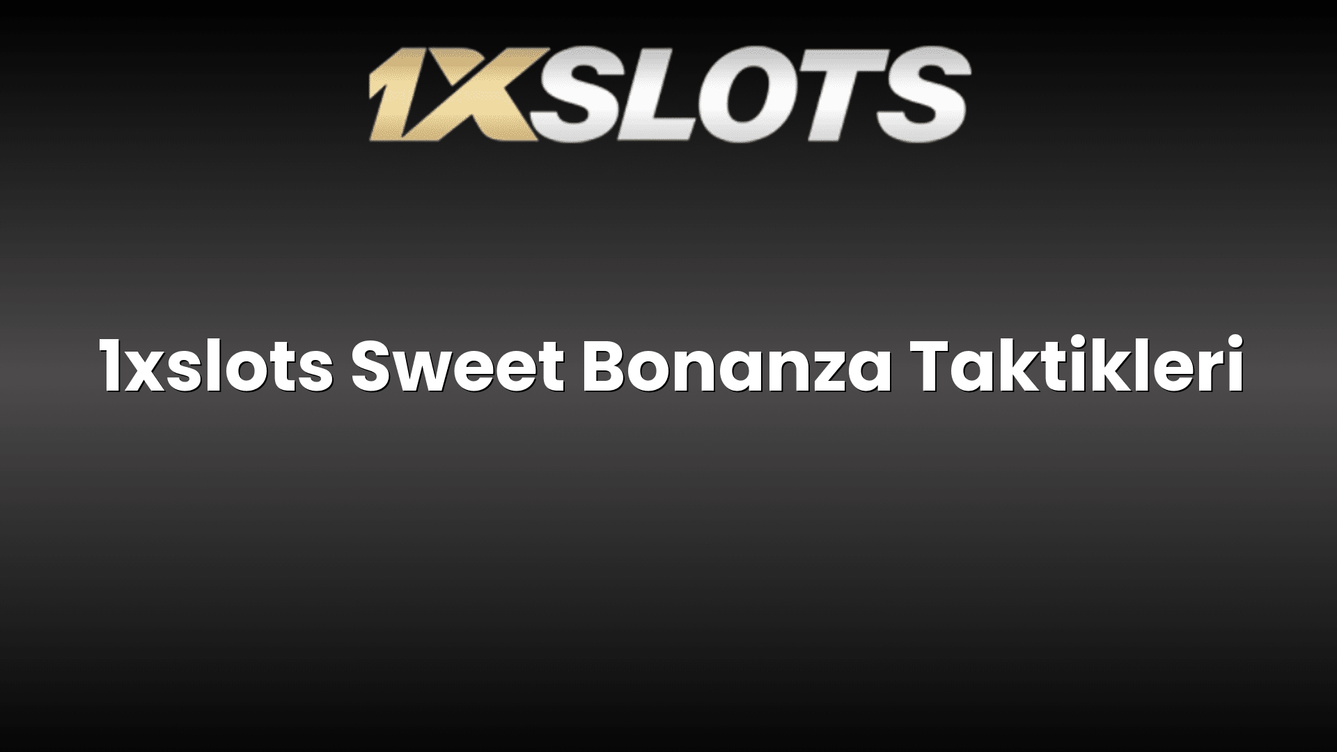 1xslots sweet bonanza taktikleri 1707