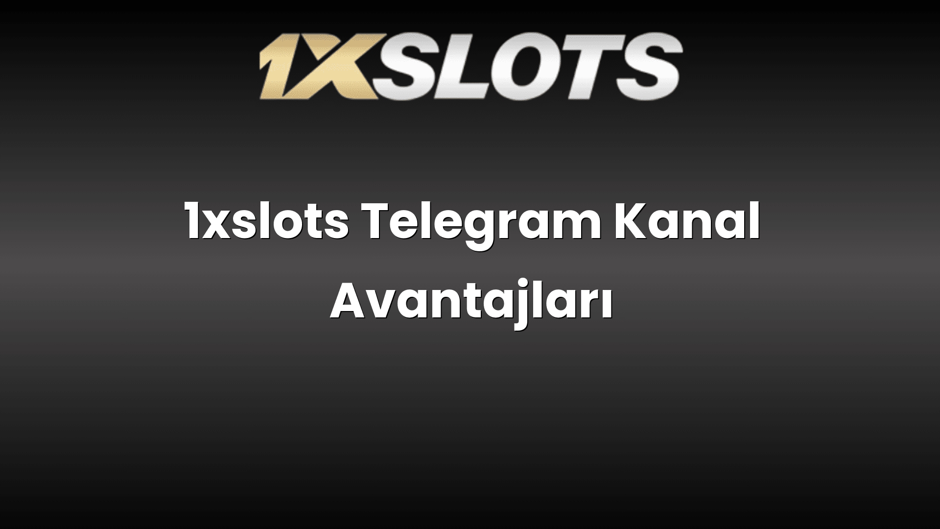 1xslots telegram kanal avantajlari 1807