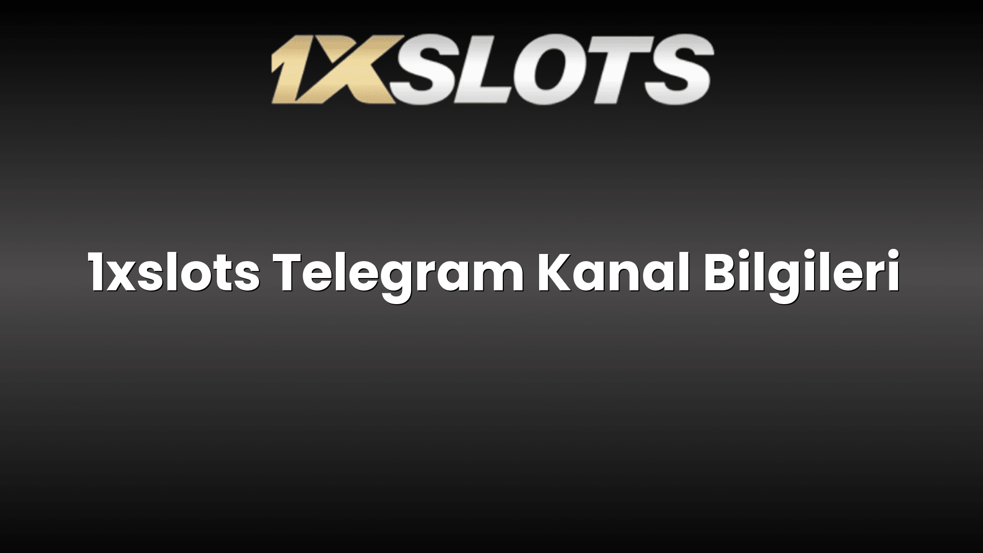 1xslots telegram kanal bilgileri 1762