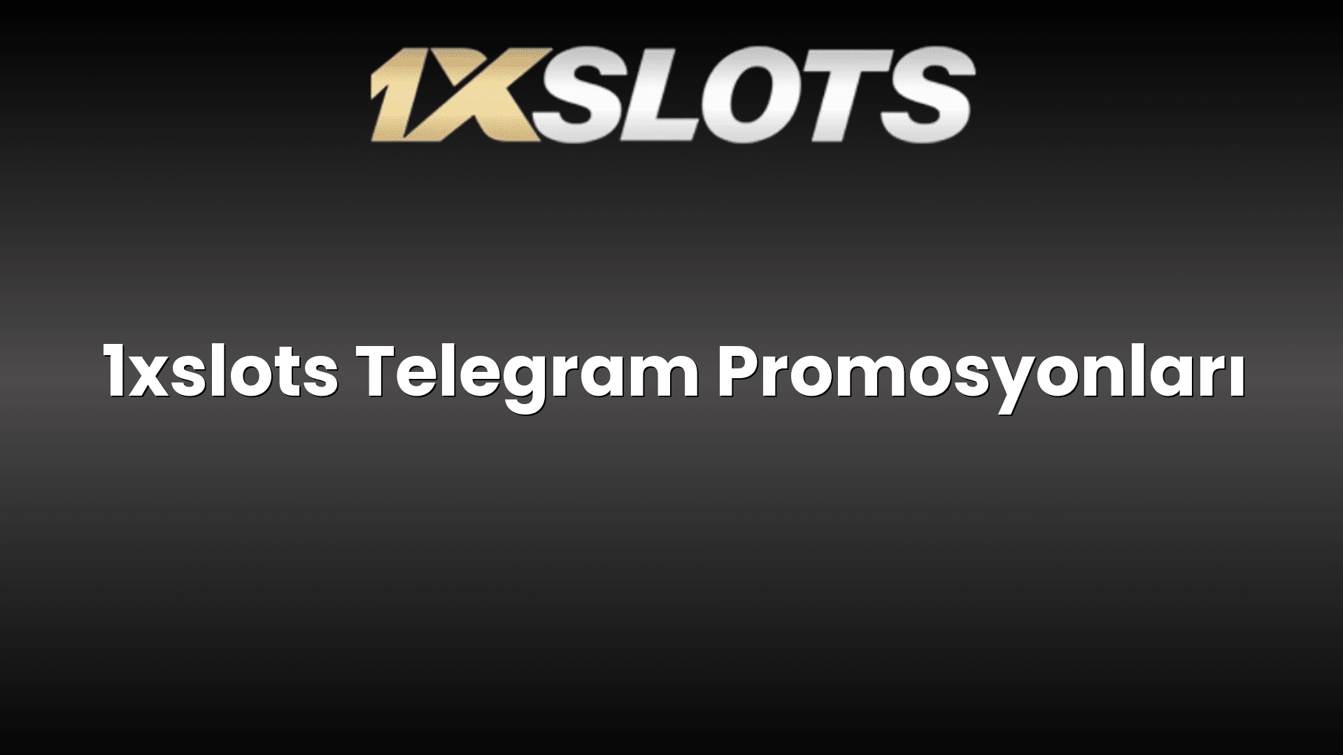 1xslots telegram promosyonlari 1722