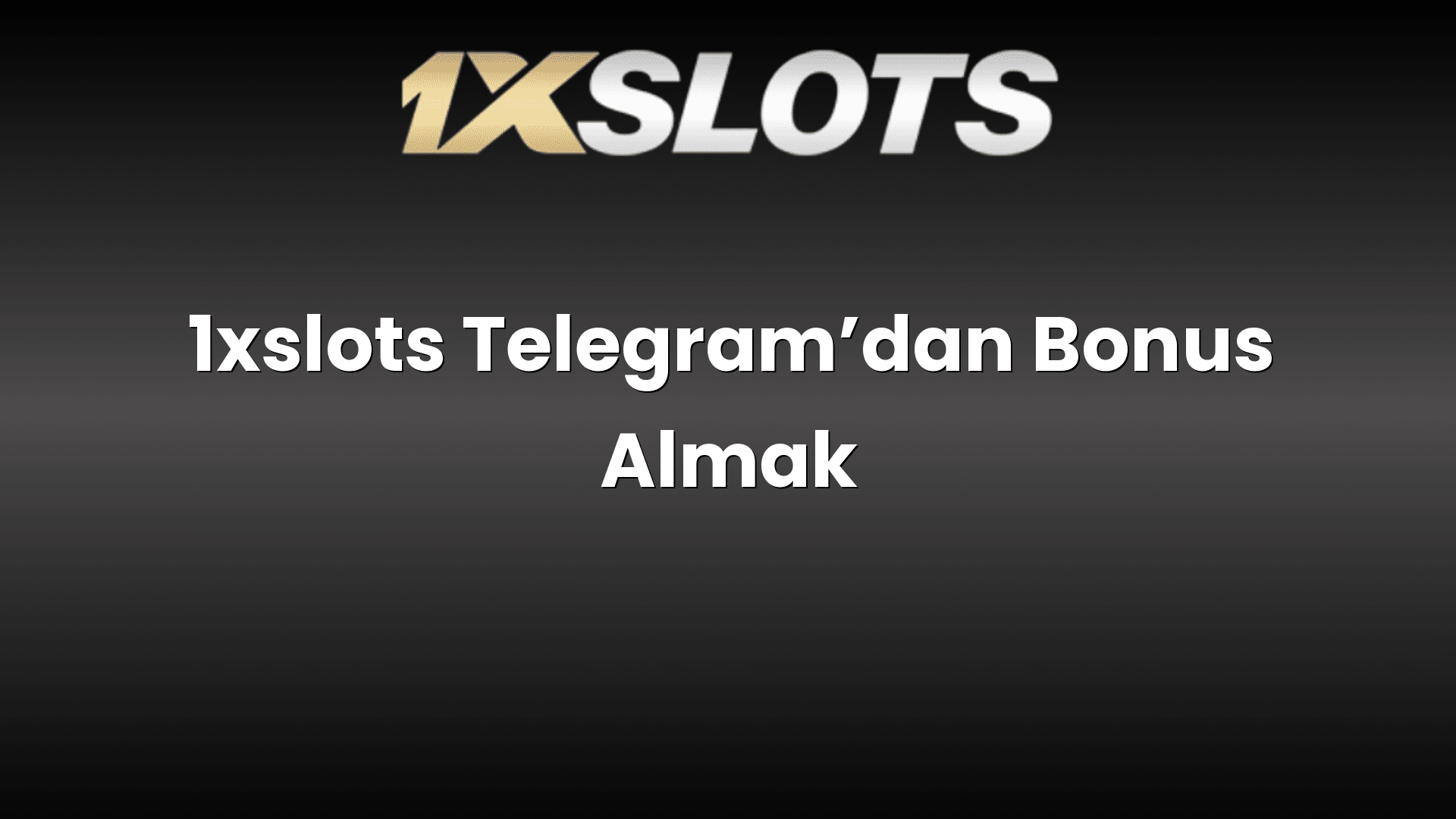 1xslots telegramdan bonus almak 1788