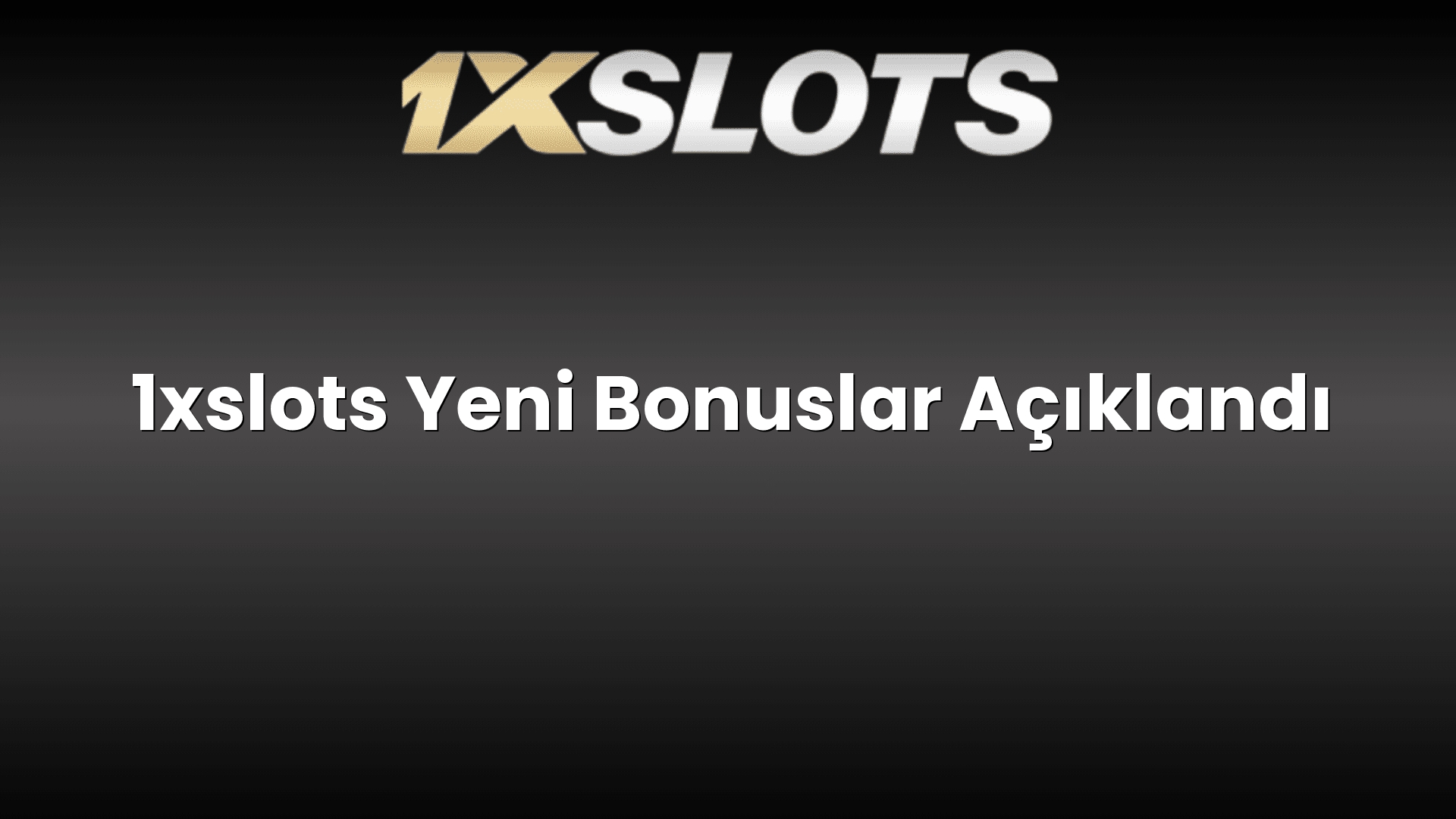 1xslots yeni bonuslar aciklandi 1747